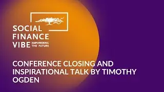 Conference Closing & Inspirational Talk by Timothy Ogden I #SFV2023