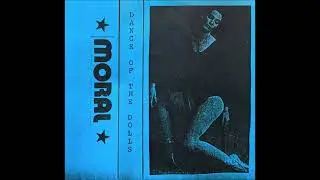 Moral - Dance Of The Dolls