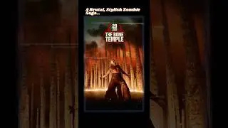 28 Years Later: The Bone Temple &ndash; A Brutal, Stylish Zombie Saga 🧟&zwj;♂️🔥 #28YearsLater #TheBoneTemple