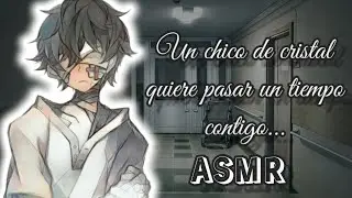 ASMR Roleplay Anime [Español] | Un chico de cristal quiere pasar un tiempo contigo...