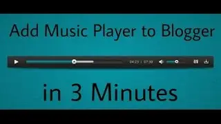 How to Add Elegant Music Player to Blogger
