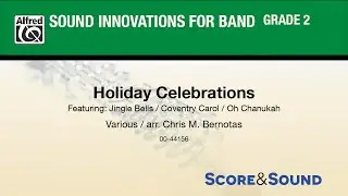 Holiday Celebrations, arr. Chris M. Bernotas  - Score & Sound