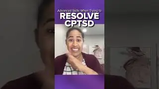 Advanced Skills When Trying to Resolve CPTSD #Trauma #MentalHealth #NervousSystemRegulation #PTSD