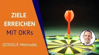 Ziele setzen und Ziele erreichen mit OKRs [Online-Training]