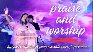 Christian  worship song / by Sister Monica ￼ Reddy worship later / ￼ Kakinada ￼