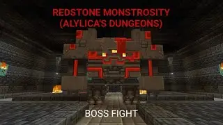 Redstone monstrosity (alylica's dungeons) boss fight #017 