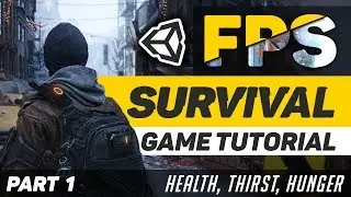 Creating a Survival Game in Unity 2018 | Part 1 - Health, Thirst, & Hunger!