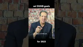 Set DUMB Goals for 2023