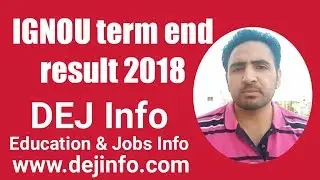 IGNOU term end result Dec 2018 | 2nd update | DEJ Info
