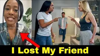 Women Loses Her BEST Friend Over A Man... No, He Did Not Cheat