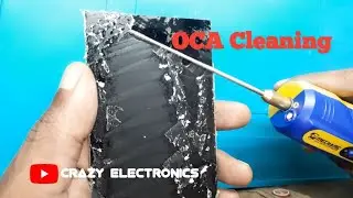 OCA Cleaning  glass change#electronics#smartphone #youtube