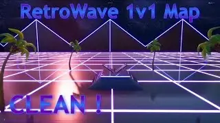 The *CLEANEST* 1v1 Map|| The RetroWave 1v1 Map 🌐