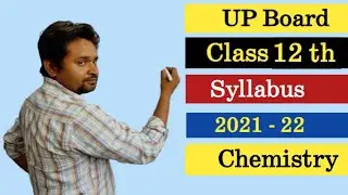 Up board class 12 chemistry syllabus 2021-22 | Up board class 12 syllabus chemistry 2021