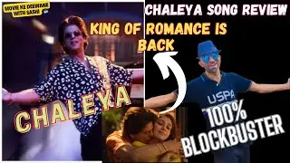 Chaleya Song Review l Jawan  Chaleya Song Review By Sashi Sethi l Jawan: Chaleya Hindi Song l