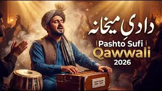 Da De Maikhana | Pashto Sufi Qawwali 2026 | Heart Touching Kalam 2026