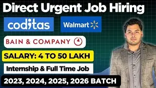 🔴Urgent Hiring | Walmart, Bain, Coditas,Solytics | Job Recruitment for 2026, 2025, 2024 Batch