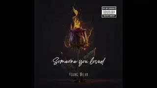 Young Milan - Someone you loved (Prod. By Yung Skio)