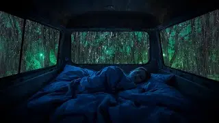Van Life Rain & Thunder for Sleep 🌧️  Ultra Relaxing ASMR to Fall Asleep Fast