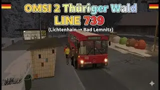 OMSI 2 Thueringer Wald Line 739 (Lichtenhain ➩ Bad Lemnitz)