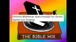Christian Meditation: God&rsquo;s Promises for Victory Against your Enemies