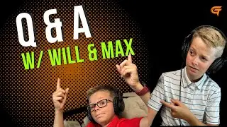 Ep.31 Q&A with Will & Max