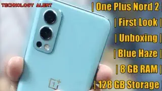 One Plus Nord 2 | First Look | Unboxing | Blue Haze | 8 GB RAM | 128 GB | Full Video