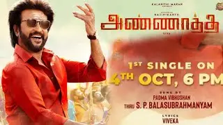 Annaatthe First Single | Annaatthe First Single Release Time | Annaatthe Release Date | #Annaatthe
