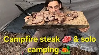 Campfire steak 🥩 & solo camping 🏕 