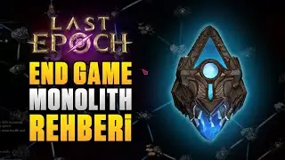 LAST EPOCH - MONOLITH REHBERİ - End Game'de En Hızlı İlerleme Yöntemi