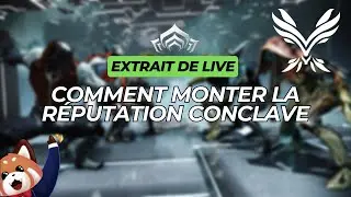 Comment monter la r&eacute;putation conclave #warframe
