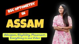 BSC Optometry Course details in Assamese || BSC Optometry Admission, Eligibility and Placements