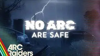 No ARC are safe from these RAIDERS