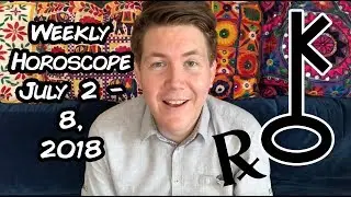 Weekly Horoscope for July 2 - 8, 2018 | Gregory Scott Astrology