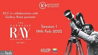 THE SATYAJIT RAY CENTENARY SHOW | Session 1| #satyajitray #KCC #patherpanchali