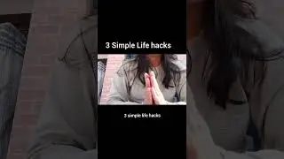 3 Simple Life hacks/life lessons that you don't know #life#lifehabits#hacks#lifehacks#shorts#viral