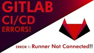 Gitlab CI/CD: Runner Not Connected