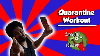 Quarantine Workout | Caught in Chaos | Quarantine Sketch Comedy