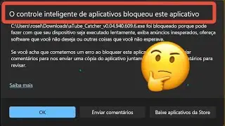 O Controle Inteligente de APLICATIVOS bloqueou este APLICATIVO - Windows 11 