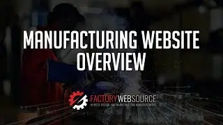 How to Design a Manufacturing Website - Factory Web Source