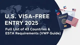 U.S. Visa-Free Entry 2025: Full List of 43 Countries & ESTA Requirements (VWP Guide)