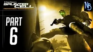 Splinter Cell Pandora Tomorrow Walkthrough Part 6 No Commentary