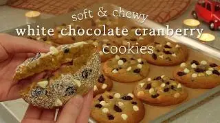 soft and chewy white chocolate & cranberry cookies ♡ easy christmas cookie recipe ♡ bake with me