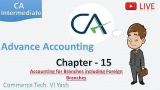 Chapter 15 || Advanced Accounting || CA Intermediate || ICAI || Yash Maheshwari || Commerce Tech.
