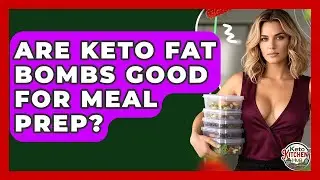 Are Keto Fat Bombs Good For Meal Prep? - Keto Kitchen HQ