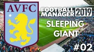 FM19 Aston Villa FC - (#02) - TRANSFER BUSINESS - Football Manager 2019
