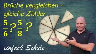 Brüche vergleichen: Zähler gleich | einfach und anschaulich erklärt