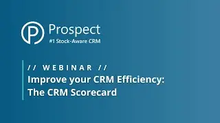 Webinar // Series 4: Improve your CRM Efficiency: The CRM Scorecard