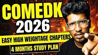 COMEDK 2026 | Несложные главы с высоким весом для COMEDK | 4-месячный план подготовки
