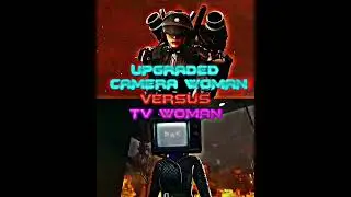 Upgraded Camera woman 