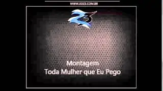 Montagem - Toda Mulher que eu Pego [DJS RHUAN 22 E MARCOLLA 22]